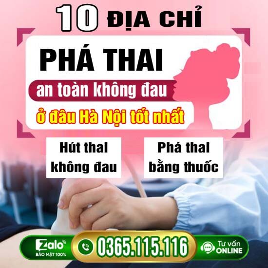 Phá thai ở đâu? Top 10 địa chỉ phá thai an toàn tại Hà Nội