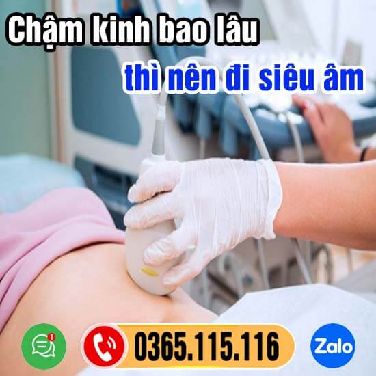 Chậm kinh bao lâu thì nên đi siêu âm, thử que kết quả chính xác